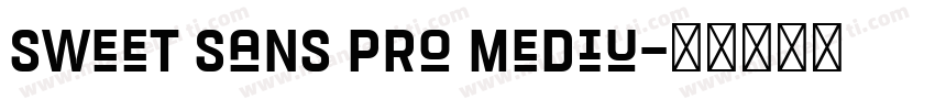 Sweet Sans Pro Mediu字体转换